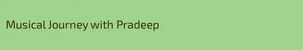 Musical Journey with Pradeep